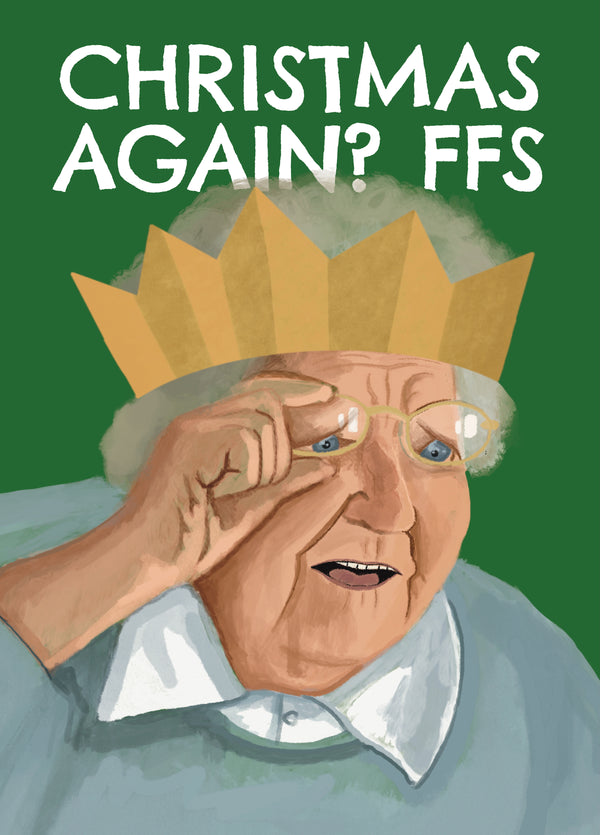 Funny Christmas Card - Christmas Again? - FFS