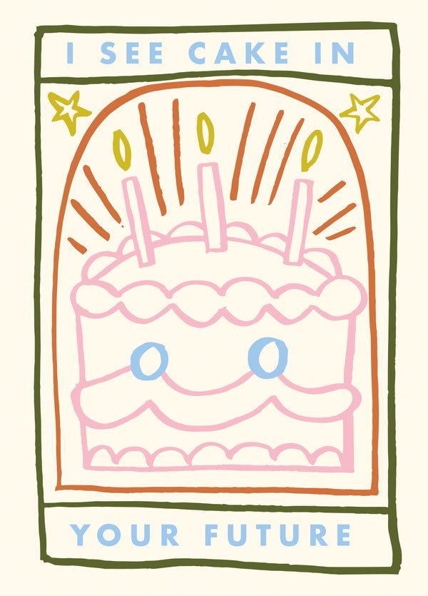 I See Cake In Your Future  Card
