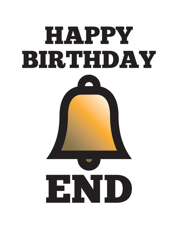 Happy Birthday Bell End Card