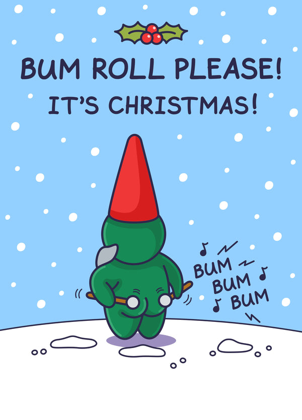 Bum Roll Please - Funny Christmas Card - For Him