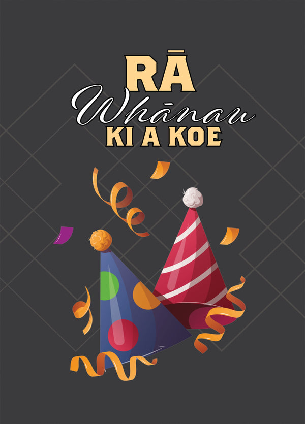 Rā Whānāu Ki A Koe Card