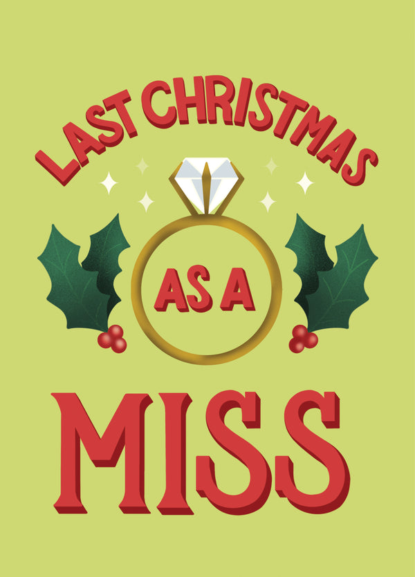 Last Christmas As A Miss Engagement/Christmas Card