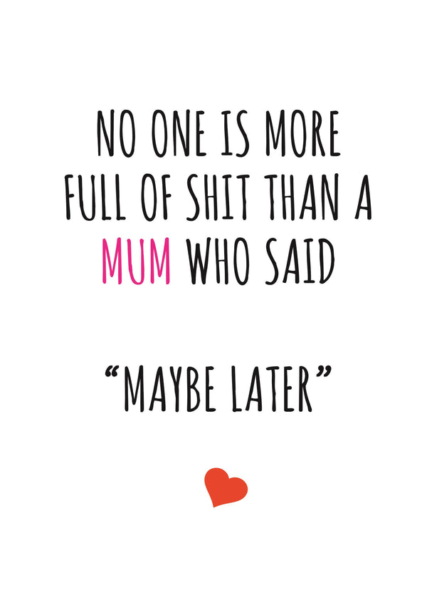 Full Of Shit Mum Card