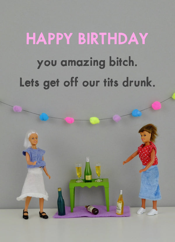 Off Our Tits Drunk Birthday Card