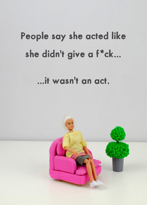 It Wasn't An Act Card