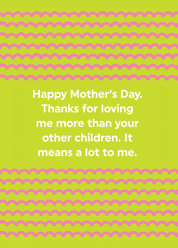 Thanks For Loving Me More Card