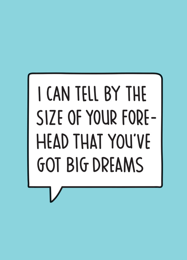 You've Got A Big Forehead Card