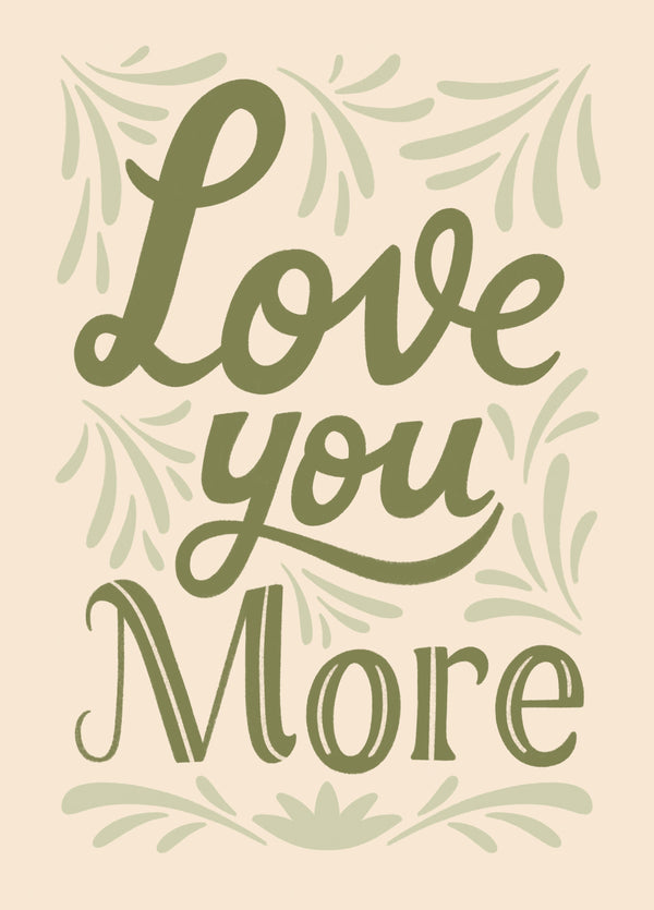 Love You More Card