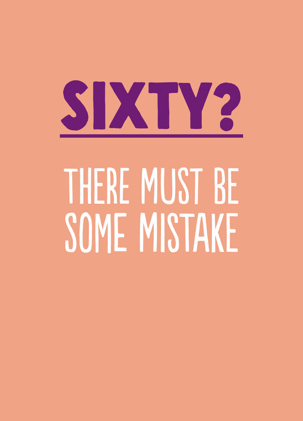 Funny 60th Birthday Cards - '60 Some Mistake'