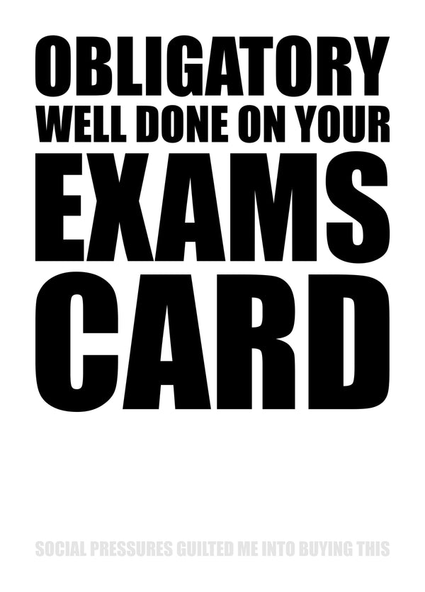 Obligatory Well Done On Your Exams Card