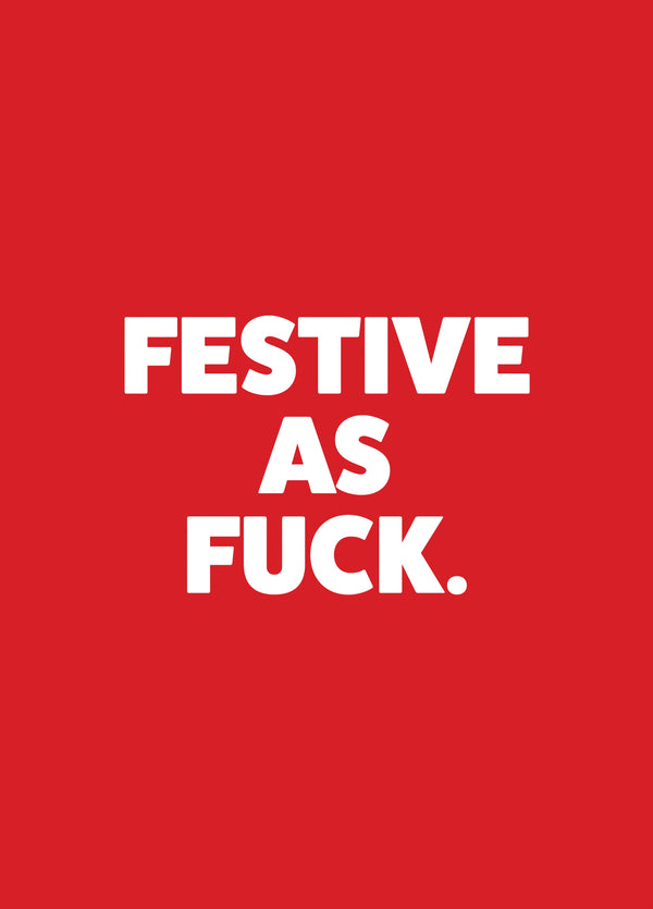 Festive As Fuck