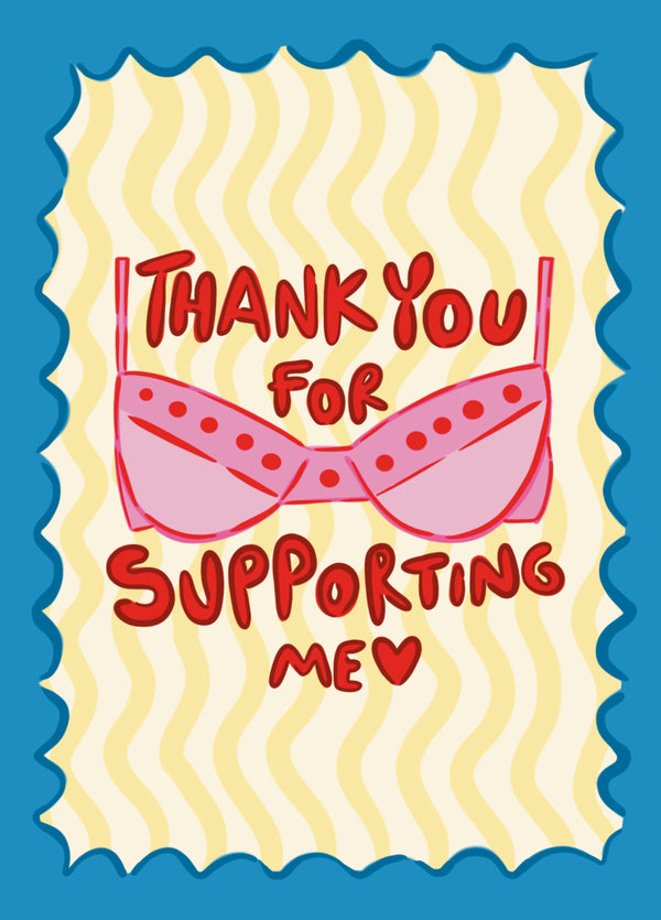 Thank You For Supporting Me – Funny Thank You Card With Playful Typography