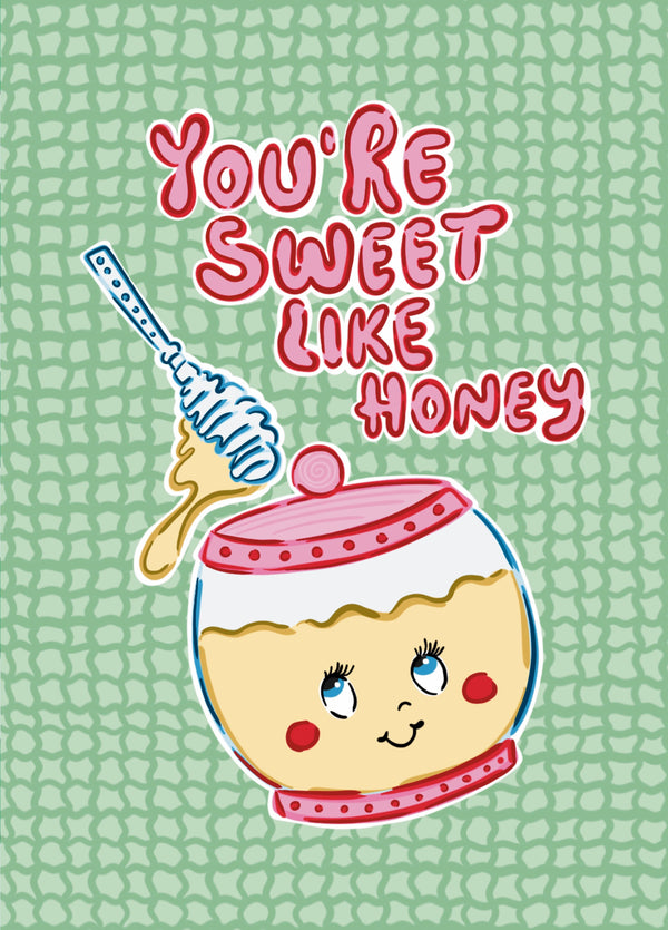 You’re Sweet Like Honey – Cute Friendship Card With Playful Illustration