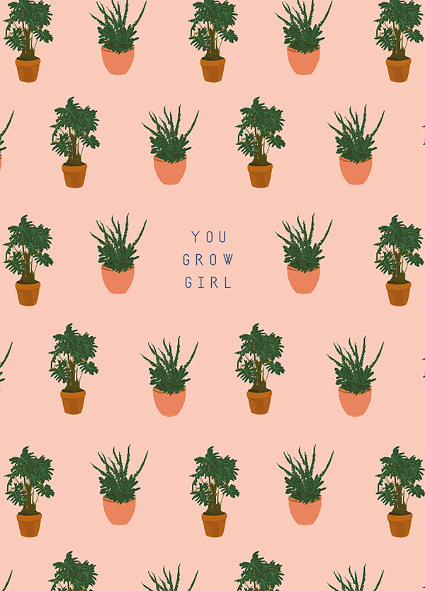 You Grow Girl Card