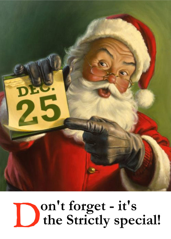 Santa Says It's The Strictly Special! Card
