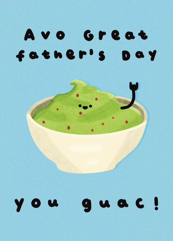Avo Great Father's Day, You Guac! Card