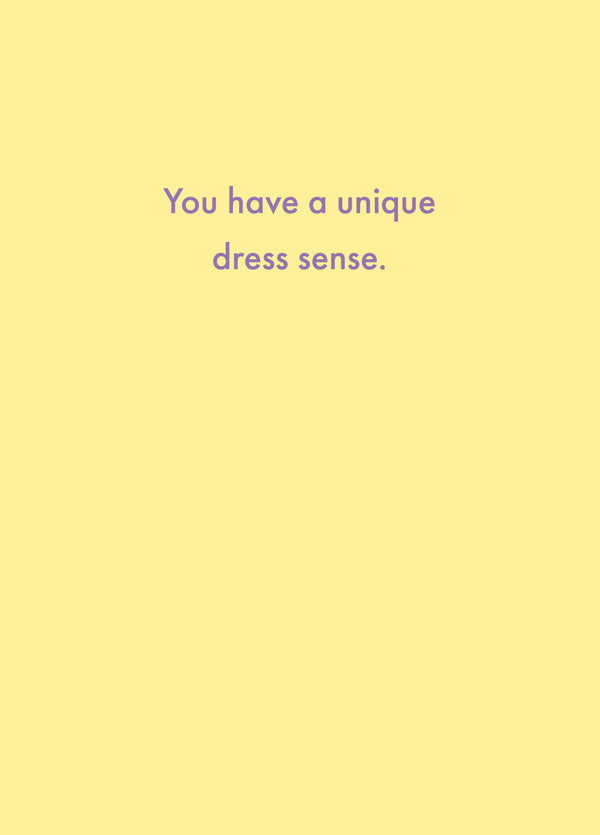 You Have A Unique Dress Sense Card