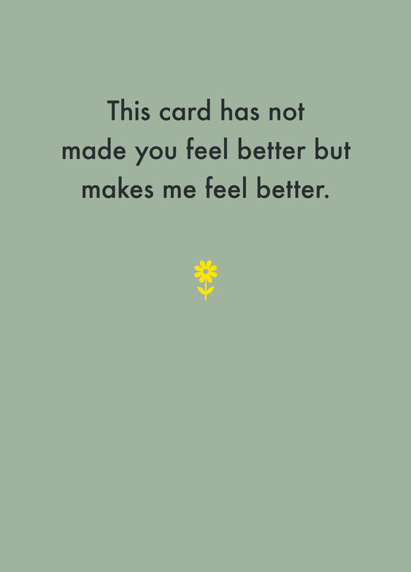 Makes Me Feel Better Get Well Card