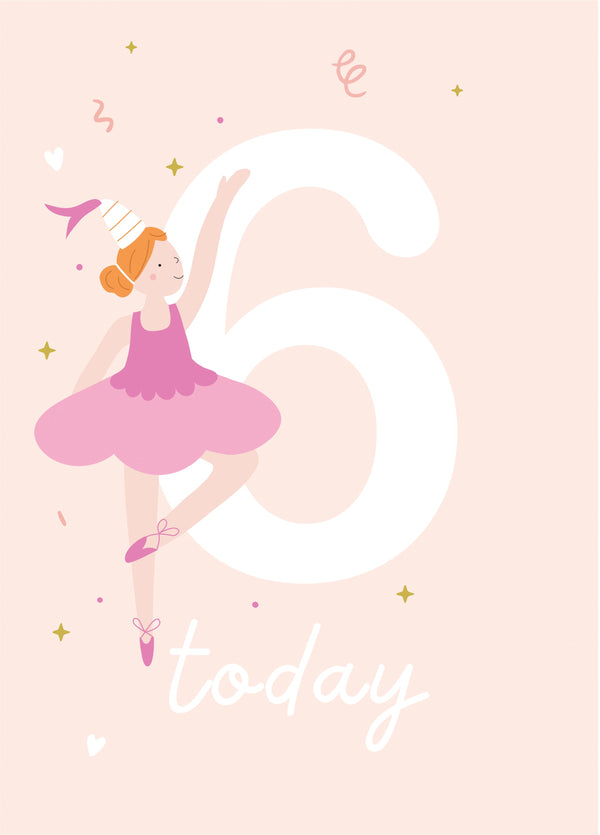 Ballet Birthday Card - 6 Today