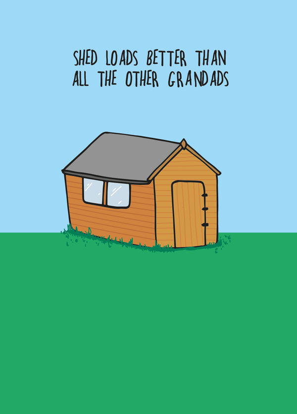 Shed Loads Better Card