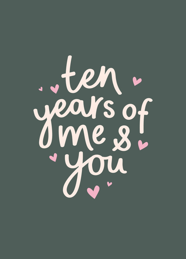 10 Years Of Me & You