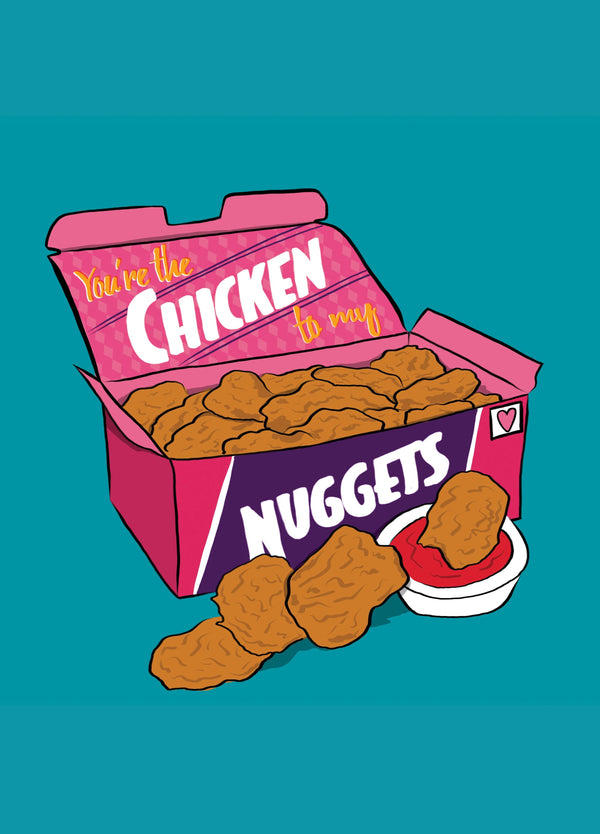 You're The Chicken To My Nuggets Card