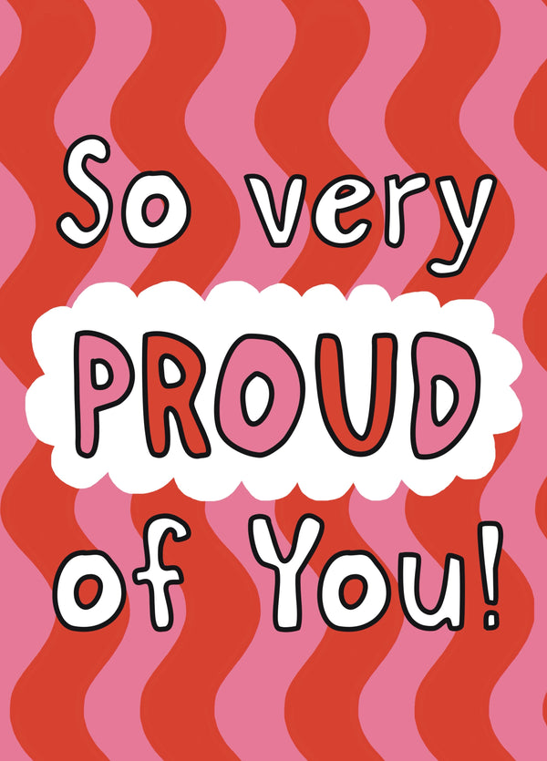 So Very Proud Of You