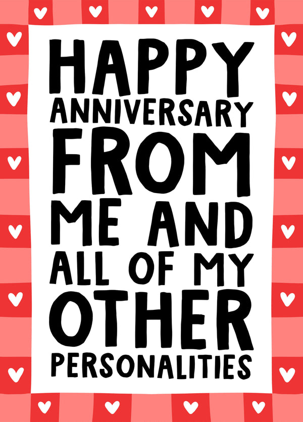 Happy Anniversary From Me And All Of My Other Personalities Funny Card