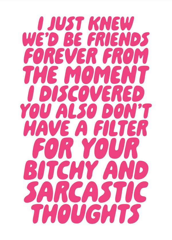 I Just Knew We'd Be Friends Forever From The Moment