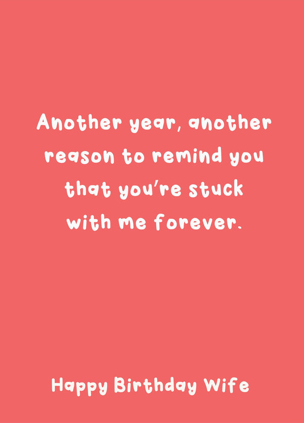 Stuck With Me Forever - Happy Birthday Wife