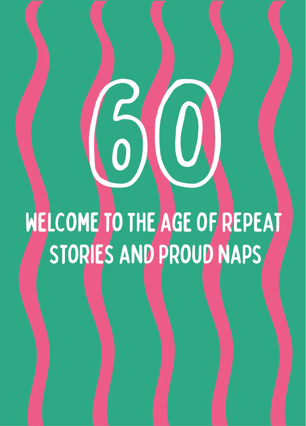 Long Stories And Naps - Happy 60th Birthday