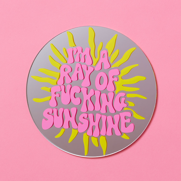 Ray Of F*cking Sunshine Mini Mirror