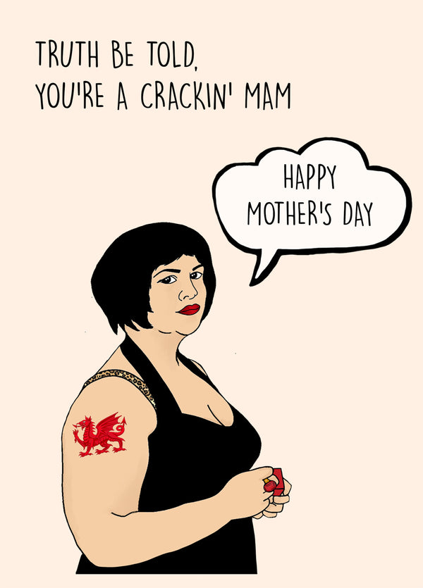 Truth Be Told, You're A Cracking Mam Card