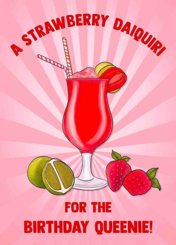 A Strawberry Daiquiri For The Birthday Queenie!