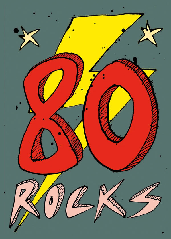 '80 Rocks' 80th Birthday Card
