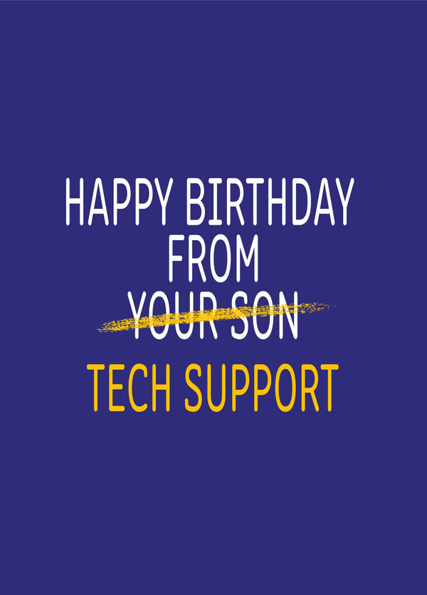 Happy Birthday From Tech Support (Son) Card