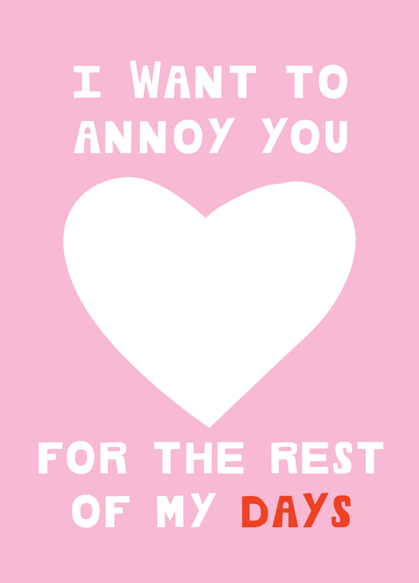 I Want To Annoy You Photo Card