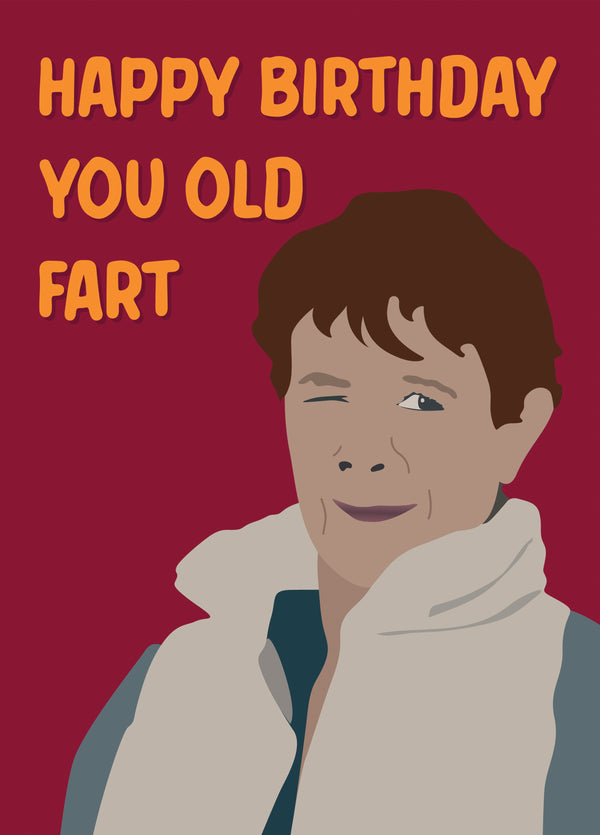 Happy Birthday You Old Fart