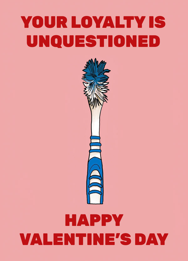 Loyal Love - Toothbrush