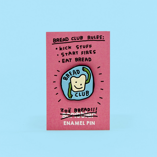 Zoe Bread Bread Club Pin Badge