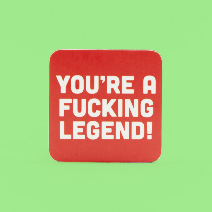 New Fucking Legend Coaster