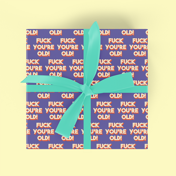 Fuck You're Old Flat Wrap