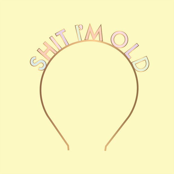 Shit I'm Old Headband