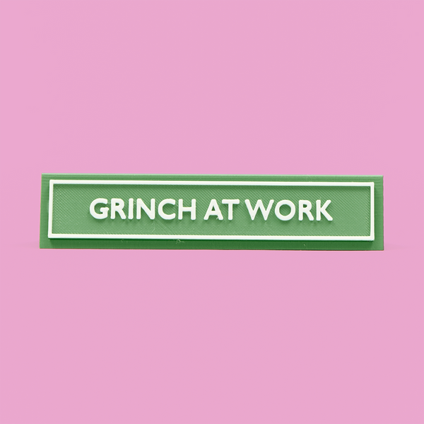 Grinch At Work Desk Sign