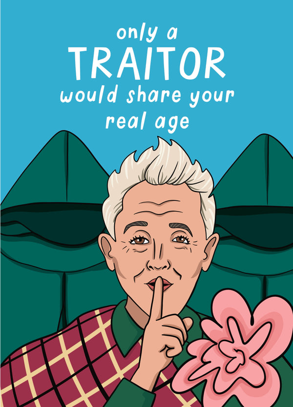 Traitors Alan Birthday Card