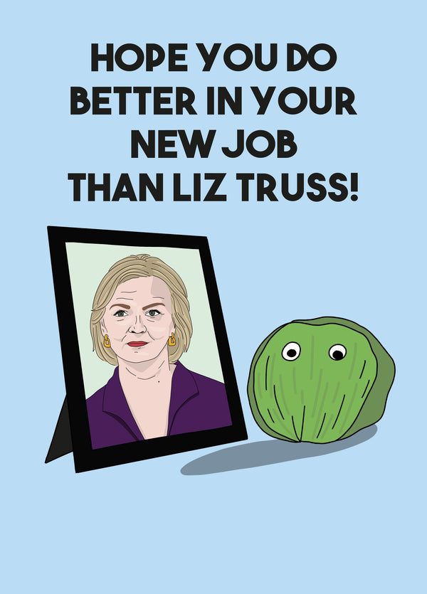 Better Job Than Liz Truss Card