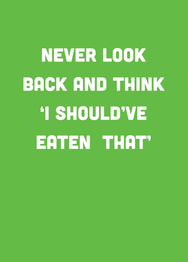 I Should've Eaten That Type Card