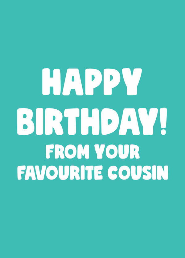 From Your Favourite Cousin Birthday Card