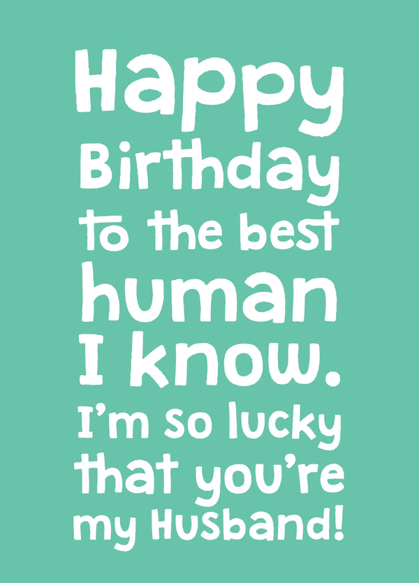 Husband Best Human I Know Birthday Card
