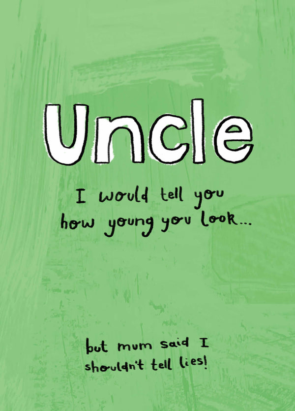 Uncle How Young You Look Birthday Card
